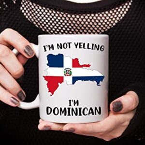 Funny Dominican Republic Pride Coffee Mugs, I'm Not Yelling I'm Dominican Mug, Gift Idea for Dominican Men and Women Featuring the Country Map and Flag, Proud Patriot Souvenirs and Gifts