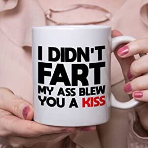 I Didn't Fart My Butt Blew You A Kiss Mug, Gag Husband Wife, Boyfriend Gifts, Valentine's Day, Fathers Day, Mothers Day, Anniversary Gifts For Men And Women, Boyfriend, Gag Gifts Mug For Him Her