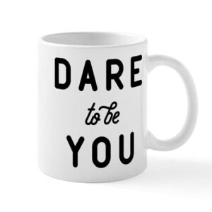 cafepress dare to be you mug ceramic coffee mug, tea cup 11 oz