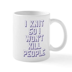 cafepress i knit so i wont kill people mugs ceramic coffee mug, tea cup 11 oz