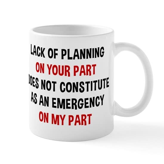 CafePress Lack Of Planning On Your 15 Oz Ceramic Large Mug Ceramic Coffee Mug, Tea Cup 11 oz