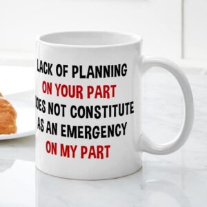 CafePress Lack Of Planning On Your 15 Oz Ceramic Large Mug Ceramic Coffee Mug, Tea Cup 11 oz