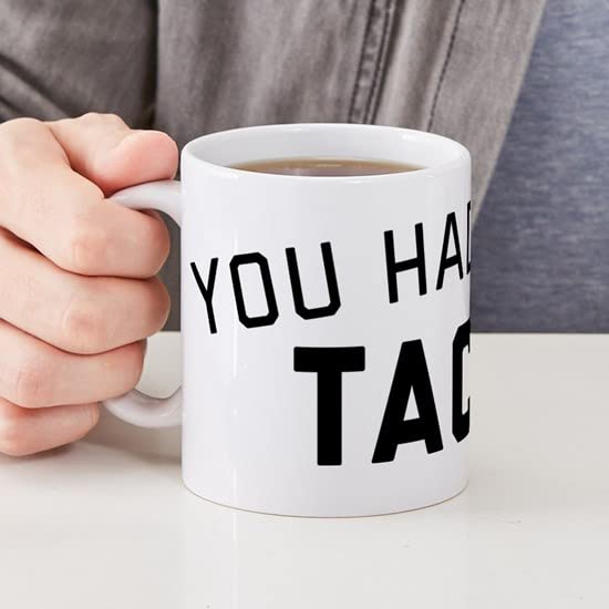 CafePress You Had Me At Tacos Ceramic Coffee Mug, Tea Cup 11 oz