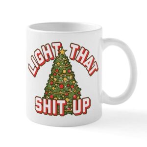 cafepress light that shit up ceramic coffee mug, tea cup 11 oz