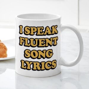 CafePress I Speak Fluent Song Lyrics Ceramic Coffee Mug, Tea Cup 11 oz