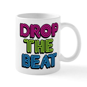 cafepress drop the beat ceramic coffee mug, tea cup 11 oz