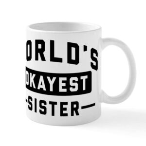 cafepress world’s okayest sister 15 oz ceramic large mug ceramic coffee mug, tea cup 11 oz