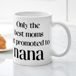 CafePress Only The Best Moms Get Promoted Ceramic Coffee Mug, Tea Cup 11 oz