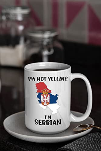 Funny Serbia Pride Coffee Mugs, I'm Not Yelling I'm Serbian Mug, Gift Idea for Serbian Men and Women Featuring the Country Map and Flag, Proud Patriot Souvenirs and Gifts