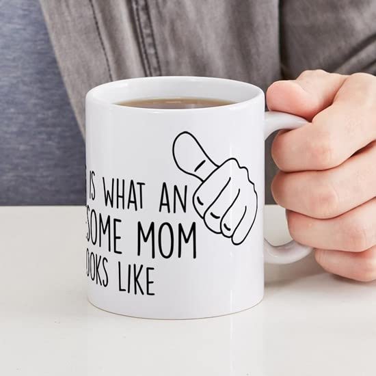 CafePress This Is What An Awesome Mom Look Ceramic Coffee Mug, Tea Cup 11 oz