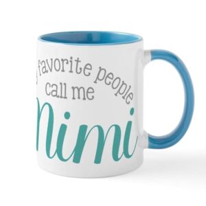 cafepress my favorite people call me mimi mugs ceramic coffee mug, tea cup 11 oz