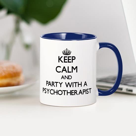 CafePress Keep Calm And Party With A Psychotherapist Mugs Ceramic Coffee Mug, Tea Cup 11 oz