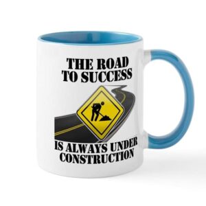cafepress the road to success is always under construction m ceramic coffee mug, tea cup 11 oz