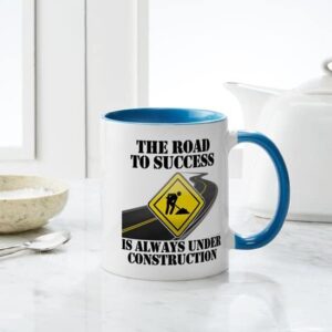 CafePress The Road To Success Is Always Under Construction M Ceramic Coffee Mug, Tea Cup 11 oz