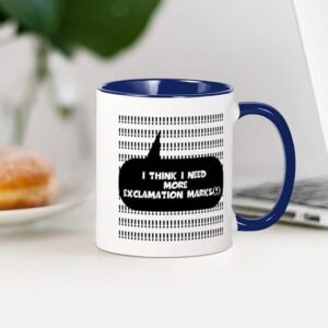 CafePress I THINK I NEED MORE EXCLAMATION MARKS Mug Ceramic Coffee Mug, Tea Cup 11 oz