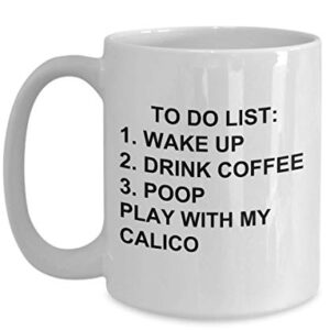 Calico Owner Mug Cat Lovers To Do List Funny Coffee Mug Tea Cup Gag Mug for Men Women