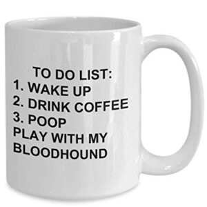 Bloodhound Owner Mug Dog Lovers To Do List Funny Coffee Mug Tea Cup Gag Mug for Men Women