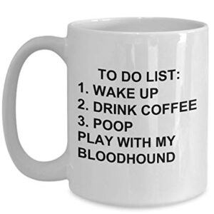 Bloodhound Owner Mug Dog Lovers To Do List Funny Coffee Mug Tea Cup Gag Mug for Men Women