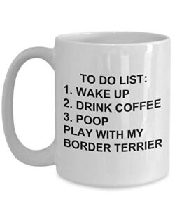 border terrier owner mug dog lovers to do list funny coffee mug tea cup gag mug for men women