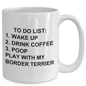 Border Terrier Owner Mug Dog Lovers To Do List Funny Coffee Mug Tea Cup Gag Mug for Men Women