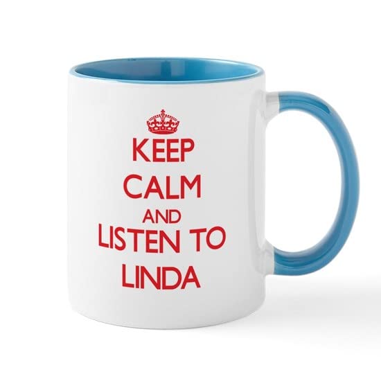 CafePress Keep Calm And Listen To Linda Mugs Ceramic Coffee Mug, Tea Cup 11 oz