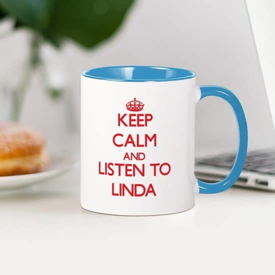 CafePress Keep Calm And Listen To Linda Mugs Ceramic Coffee Mug, Tea Cup 11 oz