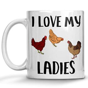 i love my ladies coffee mug, crazy chicken lady, rooster, hen, chicken coffee for chicken lovers, backyard chicken farmers gifts, morning person, chicken cup, rustic farmer tea cup