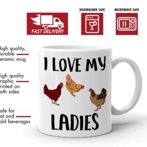 I Love My Ladies Coffee Mug, Crazy Chicken Lady, Rooster, Hen, Chicken Coffee for Chicken Lovers, Backyard Chicken Farmers Gifts, Morning Person, Chicken Cup, Rustic Farmer Tea Cup