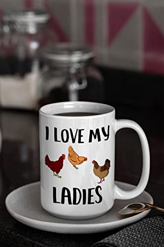 I Love My Ladies Coffee Mug, Crazy Chicken Lady, Rooster, Hen, Chicken Coffee for Chicken Lovers, Backyard Chicken Farmers Gifts, Morning Person, Chicken Cup, Rustic Farmer Tea Cup