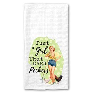 just a girl that loves peckers funny chicken vintage 1950’s housewife pin-up girl waffle weave microfiber towel kitchen linen gift for her bff