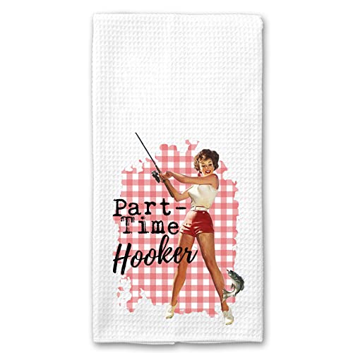 Part Time Hooker Funny Fishing Vintage 1950's Housewife Pin-up Girl Waffle Weave Microfiber Towel Kitchen Linen Gift for Her BFF