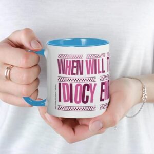 CafePress When Will The Idiocy End? Foamy Mug Ceramic Coffee Mug, Tea Cup 11 oz