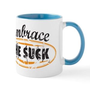 cafepress embrace the suck mug ceramic coffee mug, tea cup 11 oz