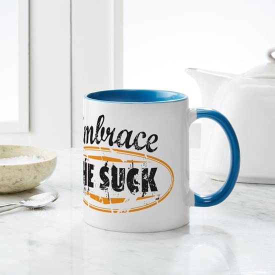 CafePress Embrace The Suck Mug Ceramic Coffee Mug, Tea Cup 11 oz
