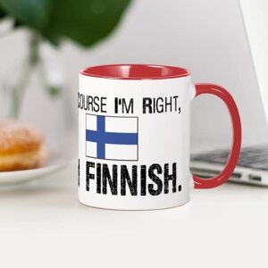 CafePress Of Course I'm Right Finnish Mug Ceramic Coffee Mug, Tea Cup 11 oz