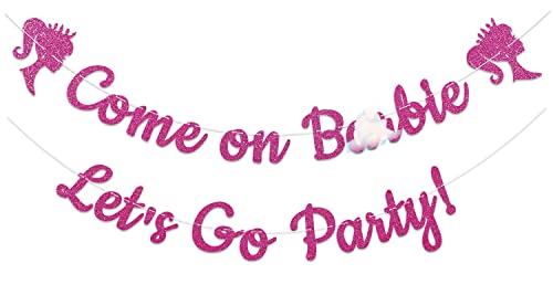 Come on Ba*bie, Let's Go Party Banner, Ba*bie Bachelorette Party Decorations, Bar*bie Themed Bachelorette Party Decorations Hot Pink Glitter