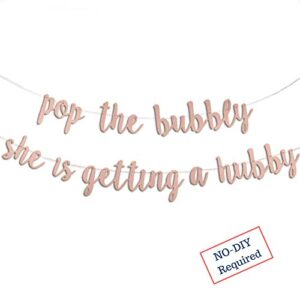 Rose Gold Bridal Shower Decorations - Bachelorette Banner - A Dazzling Sign for Your Engagement Party | Pop The Bubbly Shes Getting a Hubby | Glittering Bride to be Backdrop Decor Supplies Favors