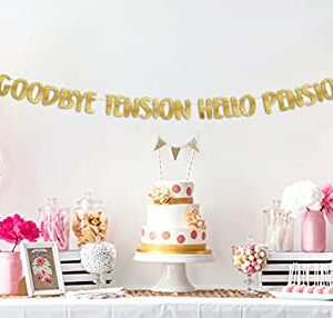 Goodbye Tension Hello Pension Gold Glitter Banner - Retirement Party Supplies, Gifts and Decorations