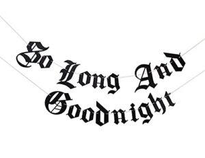 gothic letter so long and goodnight banner – funeral 30th birthday banner – emo 30th birthday party decoration (goodnight)