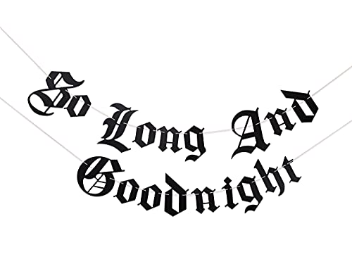 Gothic Letter So Long And Goodnight Banner - Funeral 30th Birthday Banner - Emo 30th Birthday Party Decoration (GOODNIGHT)