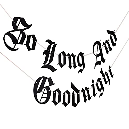 Gothic Letter So Long And Goodnight Banner - Funeral 30th Birthday Banner - Emo 30th Birthday Party Decoration (GOODNIGHT)