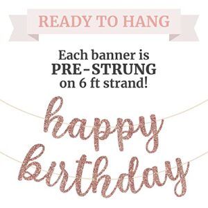 Pre-Strung Happy Birthday Banner - NO DIY - Rose Gold Glitter Birthday Banner in Script - Pre-Strung Garland on 6 ft Strands - Rose Gold Birthday Party Decorations & Decor. Did we mention no DIY?