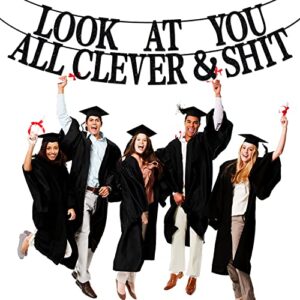 Black Glitter Look At You All Clever & Sh*t Banner, Class of 2023/Congrats 2023 Grad/Done & Congratulations, 2023 Graduation Party Decorations