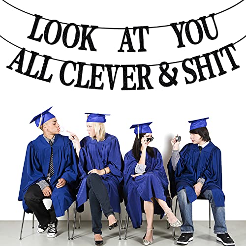 Black Glitter Look At You All Clever & Sh*t Banner, Class of 2023/Congrats 2023 Grad/Done & Congratulations, 2023 Graduation Party Decorations