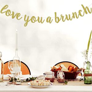 Love You A Brunch Banner, Brunch Bridal Shower Engagement Birthday Party Decorations, Brunch Party Bunting Ornament, Pre-Strung, Dessert Table Sign, Gold Glitter