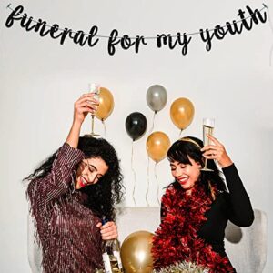 Black Glitter Funeral for My Youth Banner, Death to My Youth/Here Lies Your Youth Banner for 30th 40th Men Women Lady Birthday Party Decorations