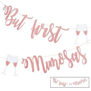 mimosa bar sign but first mimosas rose gold banner, decorations for bridal shower baby shower bachelorette party engagement wedding graduation fiesta bubbly bar champagne brunch birthday party