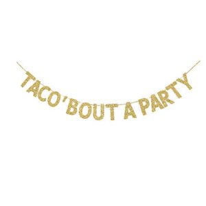 taco ‘bout a party banner, gold gliter paper sign decors for mexician taco themed new year/christmas/home/fiesta party decorations