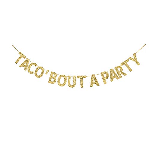 Taco 'Bout a Party Banner, Gold Gliter Paper Sign Decors for Mexician Taco Themed New Year/Christmas/Home/Fiesta Party Decorations