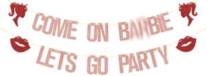 come on ba*bie lets go party banner, bachelorette party decorations, ba*bie theme party banner decor, bride to be, bridal shower party decorations rose gold and red glitter